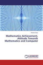 Mathematics Achievement, Attitude Towards Mathematics and Computer