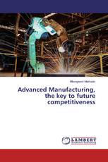Advanced Manufacturing, the key to future competitiveness