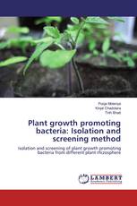 Plant growth promoting bacteria: Isolation and screening method