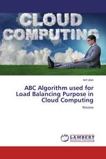 ABC Algorithm used for Load Balancing Purpose in Cloud Computing