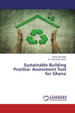Sustainable Building Practice: Assessment Tool for Ghana