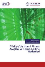 Türkiye’de İslami Finans Araçları ve Tercih Edilme Nedenleri