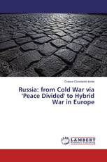 Russia: from Cold War via 'Peace Divided' to Hybrid War in Europe