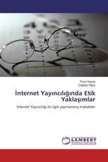 İnternet Yayıncılığında Etik Yaklaşımlar