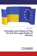 Principles and Values of the EU and the Legal Order of Ukraine