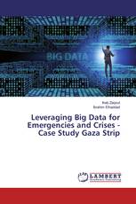 Leveraging Big Data for Emergencies and Crises - Case Study Gaza Strip