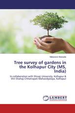 Tree survey of gardens in the Kolhapur City (MS, India)