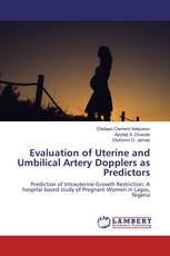 Evaluation of Uterine and Umbilical Artery Dopplers as Predictors