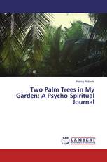 Two Palm Trees in My Garden: A Psycho-Spiritual Journal