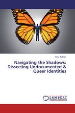 Navigating the Shadows: Dissecting Undocumented & Queer Identities