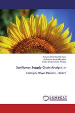 Sunflower Supply Chain Analysis in Campo Novo Parecis - Brazil