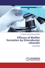 Efficacy of Biofilm formation by Enterobacter sakazakii