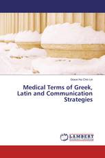 Medical Terms of Greek, Latin and Communication Strategies