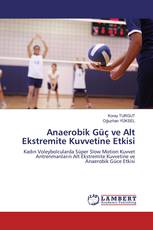 Anaerobik Güç ve Alt Ekstremite Kuvvetine Etkisi