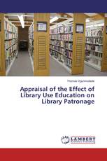 Appraisal of the Effect of Library Use Education on Library Patronage