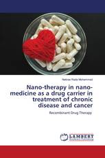 Nano-therapy in nano-medicine as a drug carrier in treatment of chronic disease and cancer