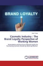 Cosmetic Industry : The Brand Loyalty Perspective of Working Women