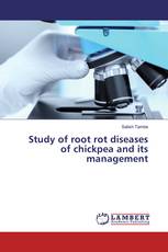 Study of root rot diseases of chickpea and its management