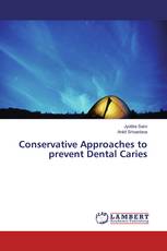 Conservative Approaches to prevent Dental Caries