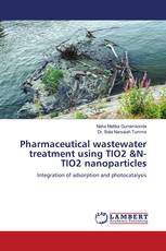 Pharmaceutical wastewater treatment using TIO2 &N-TIO2 nanoparticles