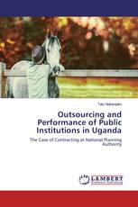 Outsourcing and Performance of Public Institutions in Uganda