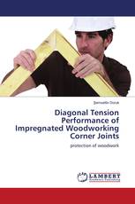Diagonal Tension Performance of Impregnated Woodworking Corner Joints