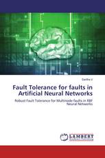 Fault Tolerance for faults in Artificial Neural Networks