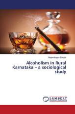 Alcoholism in Rural Karnataka – a sociological study