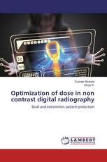 Optimization of dose in non contrast digital radiography