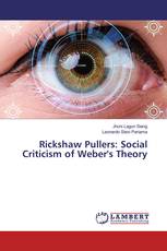 Rickshaw Pullers: Social Criticism of Weber's Theory