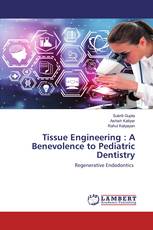 Tissue Engineering : A Benevolence to Pediatric Dentistry