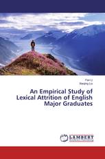 An Empirical Study of Lexical Attrition of English Major Graduates