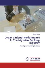 Organizational Performance In The Nigerian Banking Industry