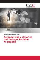 Perspectivas y desafíos del Trabajo Social en Nicaragua