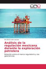 Análisis de la regulación mexicana durante la exploración petrolera