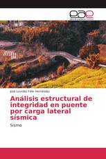 Análisis estructural de integridad en puente por carga lateral sísmica