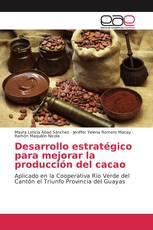 Desarrollo estratégico para mejorar la producción del cacao