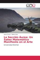 La Sección Áurea: Un Saber Matemático Manifiesto en el Arte