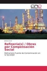 Refinería(s) / Obras por Compensación Social