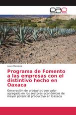 Programa de Fomento a las empresas con el distintivo hecho en Oaxaca