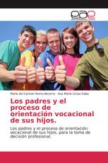 Los padres y el proceso de orientación vocacional de sus hijos.