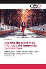 Diseño de sistemas híbridos de energías renovables