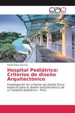 Hospital Pediátrico: Criterios de diseño Arquitectónico