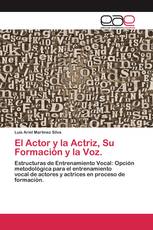 El Actor y la Actriz, Su Formación y la Voz.
