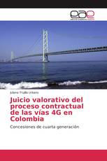 Juicio valorativo del proceso contractual de las vías 4G en Colombia