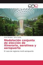 Modelación conjunta de elección de itinerario, aerolínea y aeropuerto