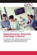 Hipertension Arterial: Enemigo Laboral