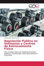 Regulación Publica en Gimnasios y Centros de Entrenamiento Físico