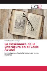 La Enseñanza de la Literatura en el Chile Actual