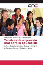 Técnicas de expresión oral para la educación